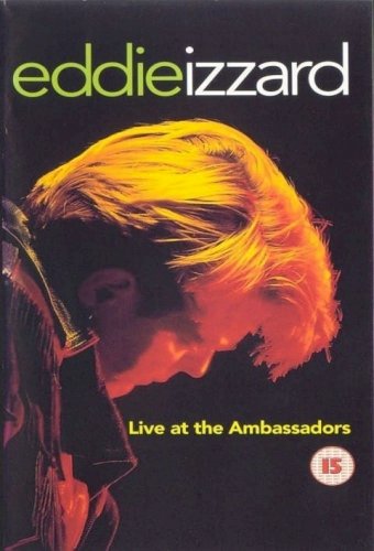 Eddie Izzard: Live at the Ambassadors Eddie Izzard: Live at the Ambassadors