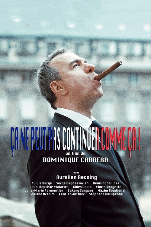 Ça ne peut pas continuer comme ça! Ça ne peut pas continuer comme ça!