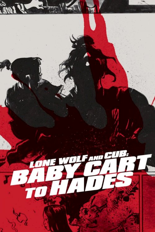 Lone Wolf and Cub: Baby Cart to Hades Lone Wolf and Cub: Baby Cart to Hades