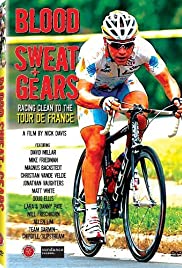 Blood, Sweat + Gears: Racing Clean to the Tour de France Blood, Sweat + Gears: Racing Clean to the Tour de France
