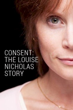 Consent: The Louise Nicholas Story Consent: The Louise Nicholas Story