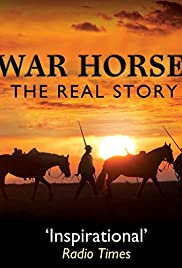 War Horse: The Real Story War Horse: The Real Story