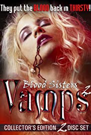 Vamps 2: Blood Sisters Vamps 2: Blood Sisters