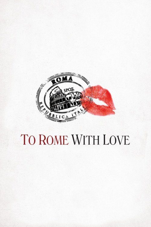 To Rome with Love To Rome with Love