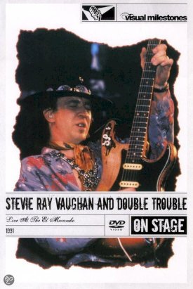 Stevie Ray Vaughan and Double Trouble: Live at the El Mocambo Stevie Ray Vaughan and Double Trouble: Live at the El Mocambo