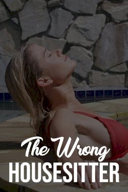 The Wrong Housesitter The Wrong Housesitter
