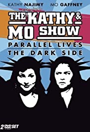The Kathy & Mo Show: Parallel Lives