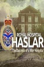 Haslar - Secrets of a War Hospital Haslar - Secrets of a War Hospital