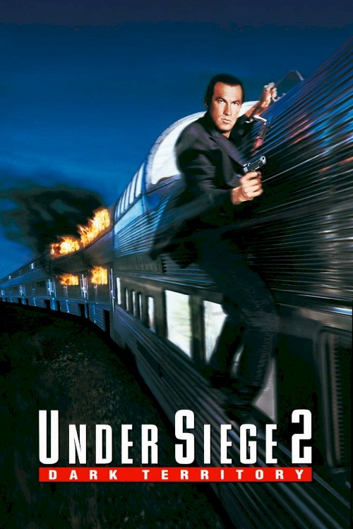 Under Siege 2: Dark Territory Under Siege 2: Dark Territory