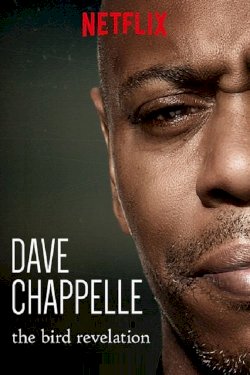 Dave Chappelle: The Bird Revelation Dave Chappelle: The Bird Revelation