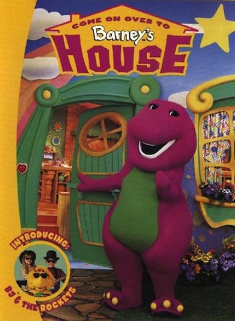 Come On Over to Barney's House Come On Over to Barney's House