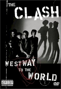 The Clash - Westway To The World The Clash - Westway To The World