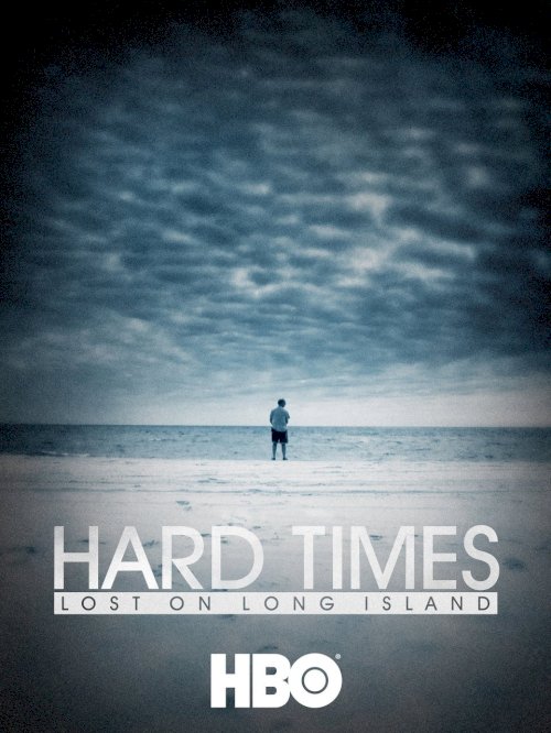 Hard Times: Lost on Long Island Hard Times: Lost on Long Island