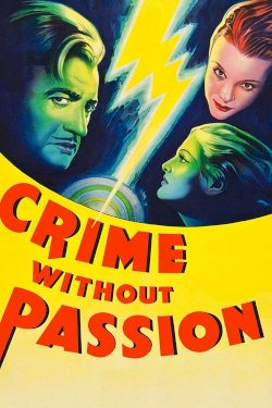 Crime Without Passion Crime Without Passion