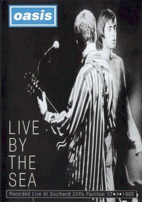 Oasis: Live By The Sea Oasis: Live By The Sea