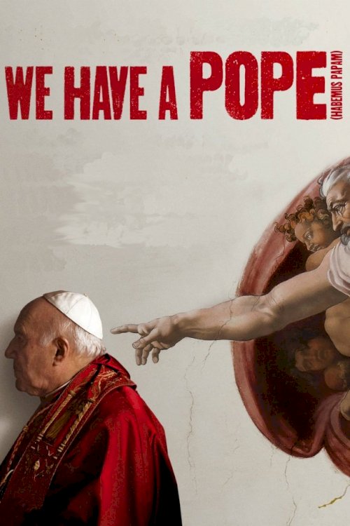 We Have a Pope We Have a Pope