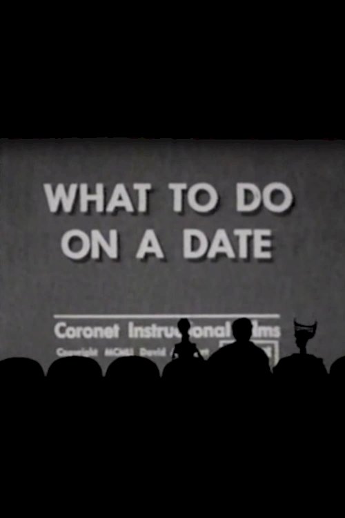 What to Do on a Date What to Do on a Date