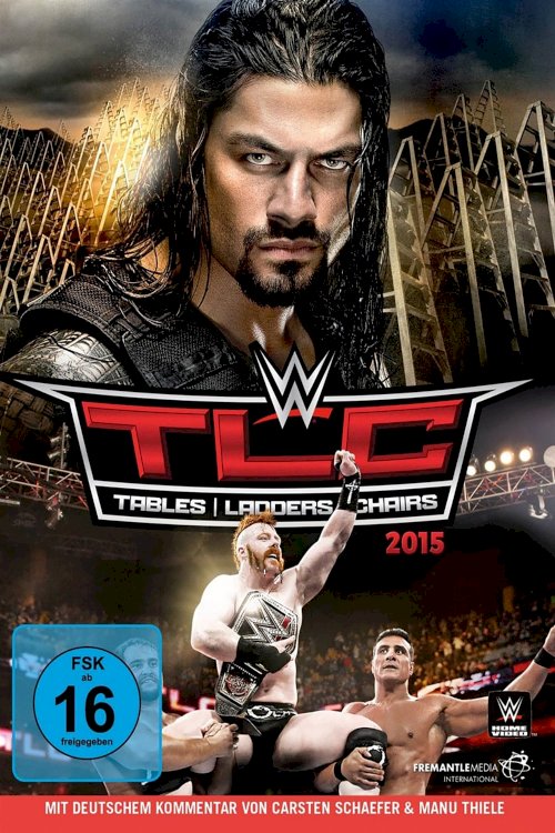 WWE TLC: Tables, Ladders & Chairs 2015 WWE TLC: Tables, Ladders & Chairs 2015