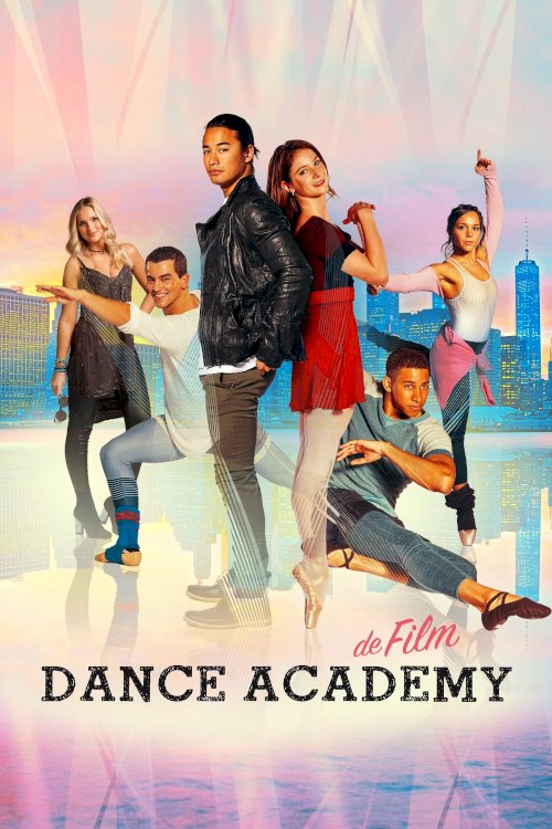 Dance Academy: The Movie Dance Academy: The Movie