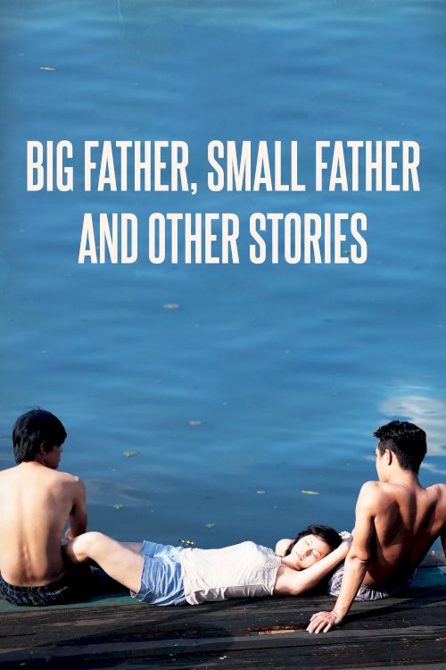 Big Father, Small Father and Other Stories Big Father, Small Father and Other Stories