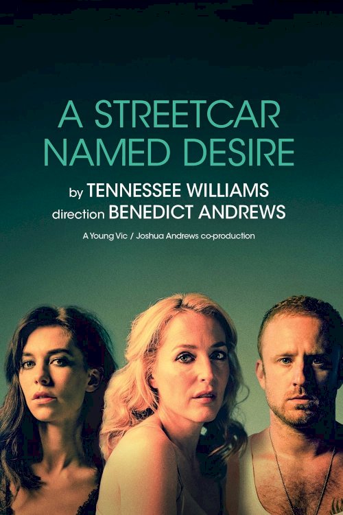 National Theatre Live: A Streetcar Named Desire National Theatre Live: A Streetcar Named Desire
