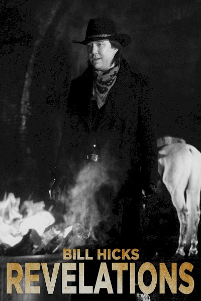 Bill Hicks: Revelations Bill Hicks: Revelations