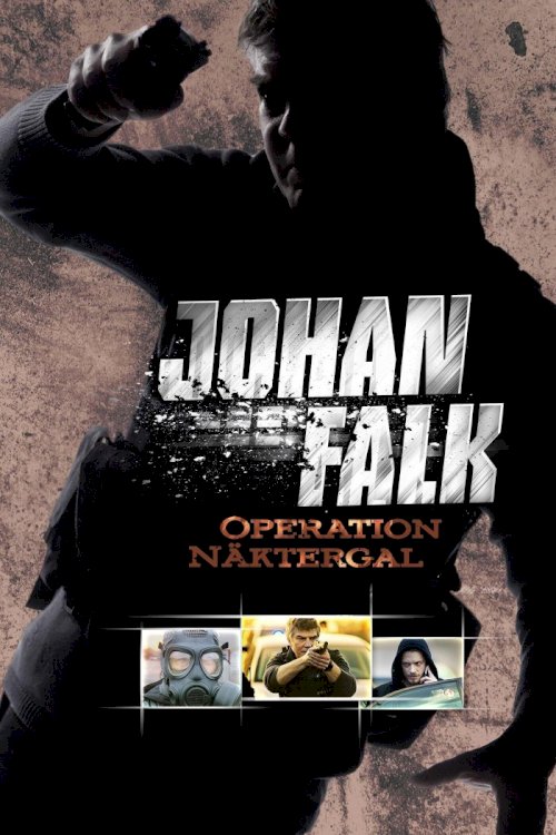 Johan Falk: Operation Näktergal Johan Falk: Operation Näktergal