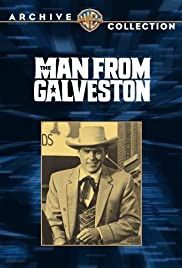 The Man from Galveston The Man from Galveston
