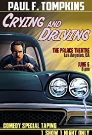 Paul F. Tompkins: Crying and Driving