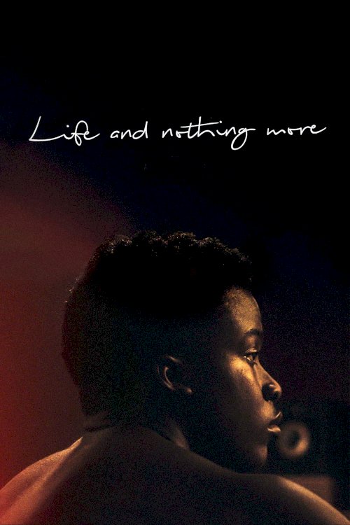 Life and Nothing More Life and Nothing More