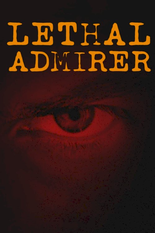 Lethal Admirer