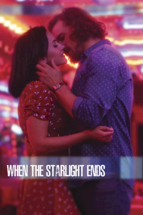 When the Starlight Ends When the Starlight Ends