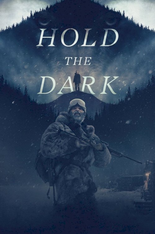 Hold the Dark Hold the Dark
