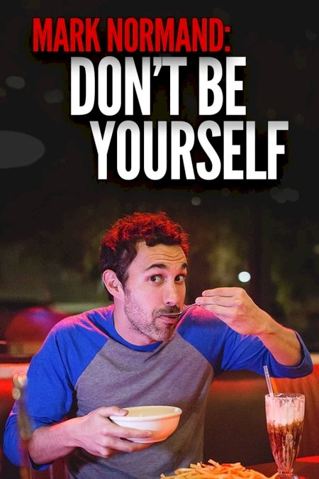 Amy Schumer Presents Mark Normand: Don't Be Yourself Amy Schumer Presents Mark Normand: Don't Be Yourself