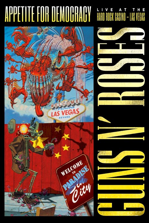 Guns N' Roses: Appetite for Democracy – Live at the Hard Rock Casino, Las Vegas Guns N' Roses: Appetite for Democracy – Live at the Hard Rock Casino, Las Vegas