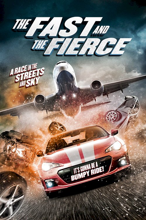 The Fast and the Fierce The Fast and the Fierce