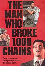 The Man Who Broke 1,000 Chains The Man Who Broke 1,000 Chains