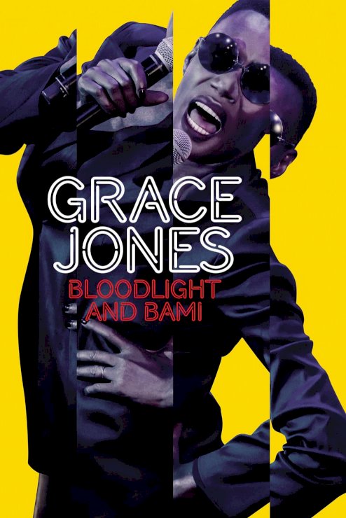 Grace Jones: Bloodlight and Bami Grace Jones: Bloodlight and Bami