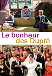 Le Bonheur des Dupré Le Bonheur des Dupré