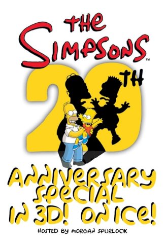 The Simpsons 20th Anniversary Special - In 3D! On Ice! The Simpsons 20th Anniversary Special - In 3D! On Ice!