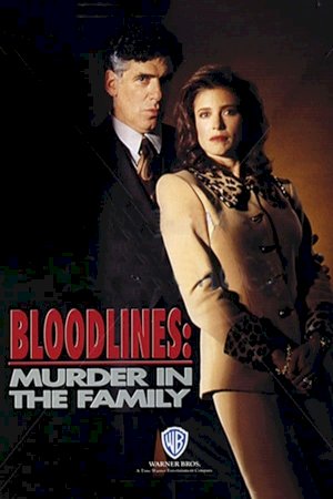 Bloodlines: Murder in the Family Bloodlines: Murder in the Family