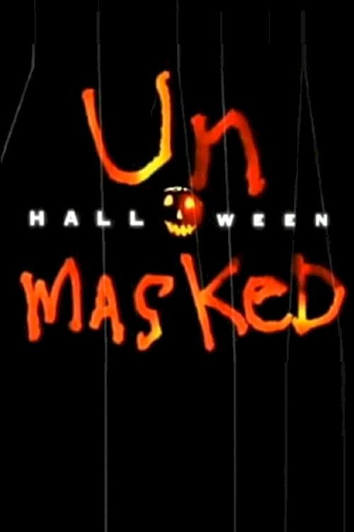 Halloween: Unmasked Halloween: Unmasked