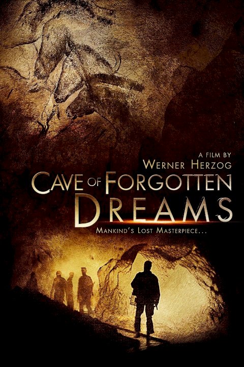 Cave of Forgotten Dreams Cave of Forgotten Dreams