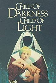 Child of Darkness, Child of Light Child of Darkness, Child of Light