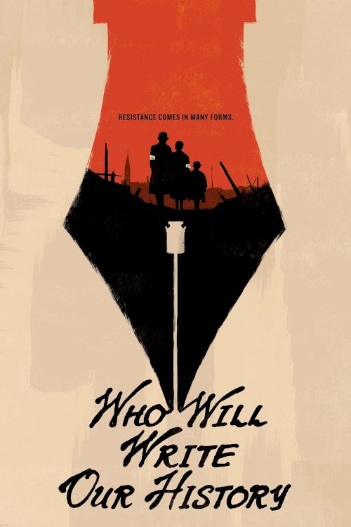 Who Will Write Our History? Who Will Write Our History?