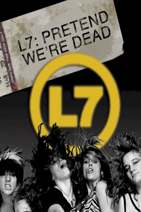 L7: Pretend We're Dead L7: Pretend We're Dead