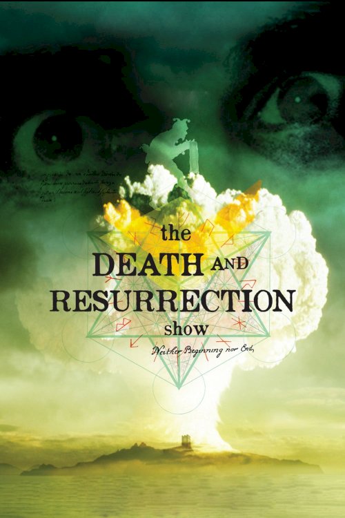 The Death and Resurrection Show The Death and Resurrection Show