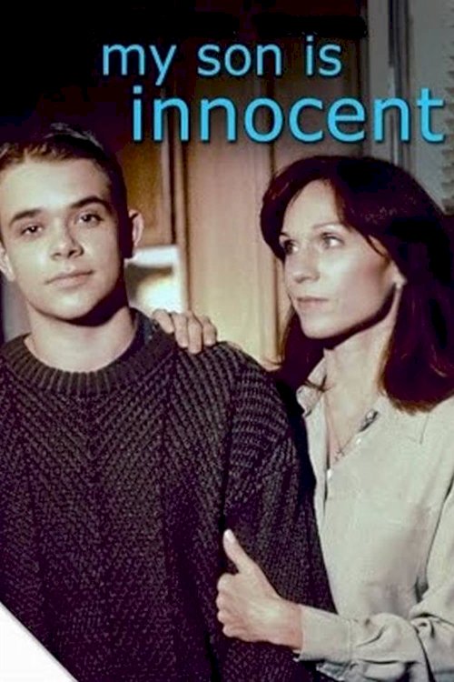 My Son Is Innocent My Son Is Innocent