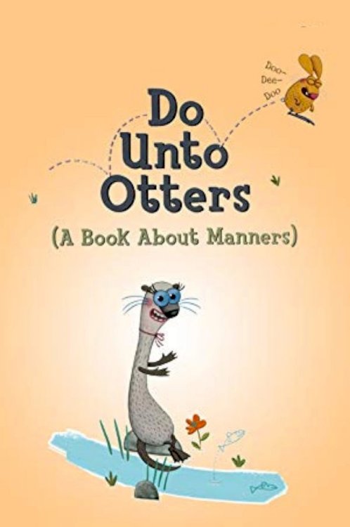 Do Unto Otters Do Unto Otters
