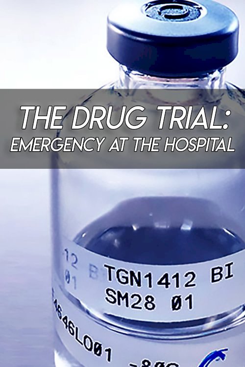 The Drug Trial: Emergency at the Hospital The Drug Trial: Emergency at the Hospital